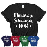 Funny Miniature Schnauzer Tshirt, Gift for Miniature Schnauzer Lovers, Miniature Schnauzer Mom Shirt, Dog Mama Shirt