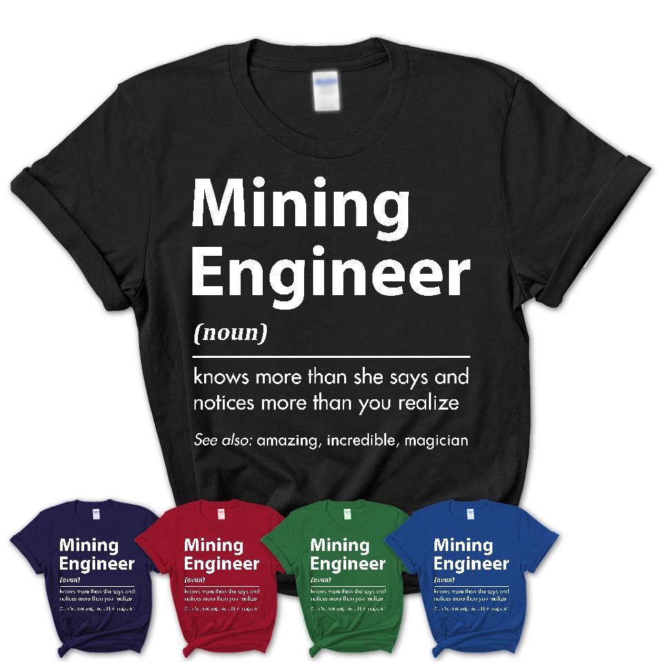 Funny Mining Engineer Definition Shirt, New Job Gift for Mining Engineer, Coworker Gift Idea