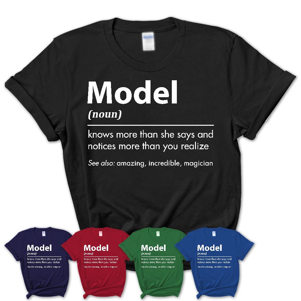 Funny Model Definition Shirt, New Job Gift for Model, Coworker Gift Idea