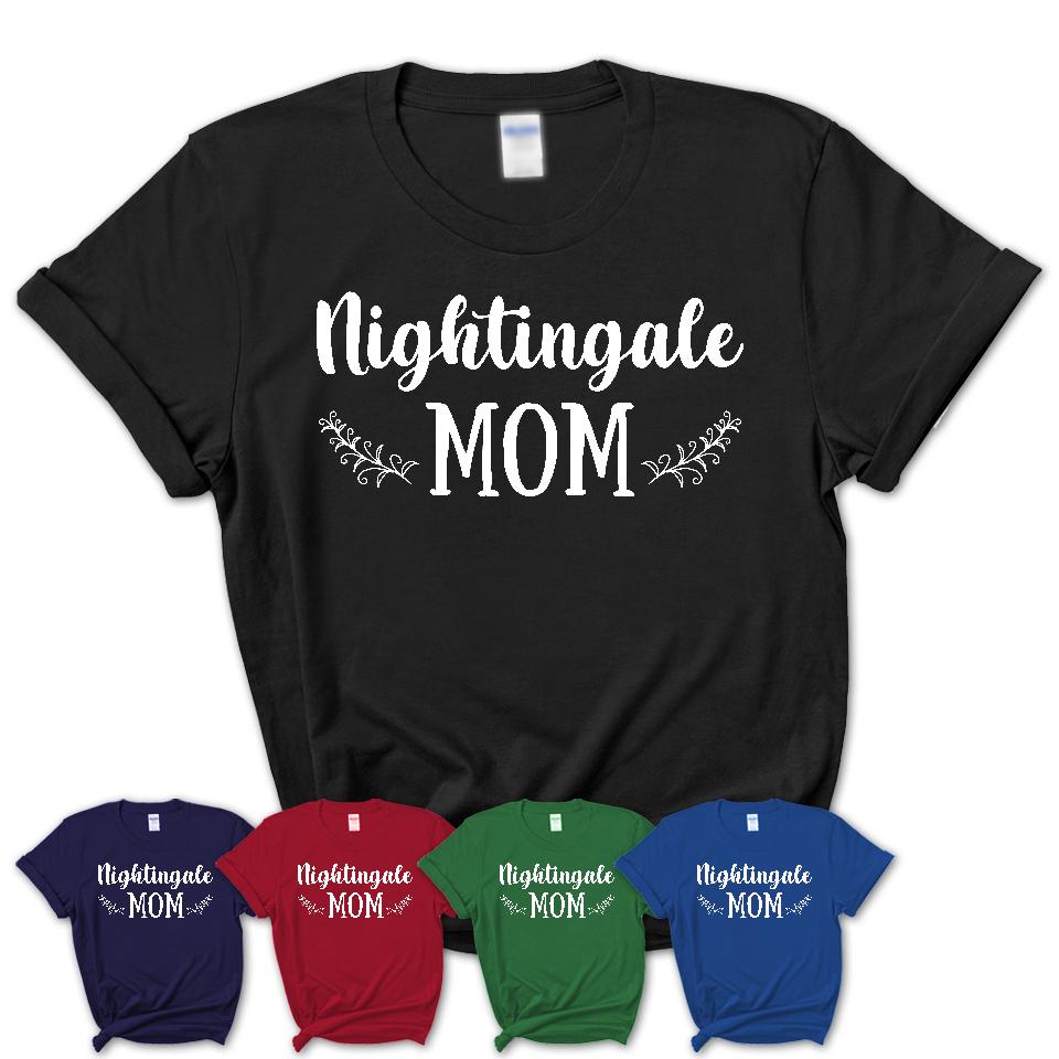 Funny Nightingale Tshirt, Gift for Nightingale Lovers, Nightingale Mom Shirt, Animal Shirt