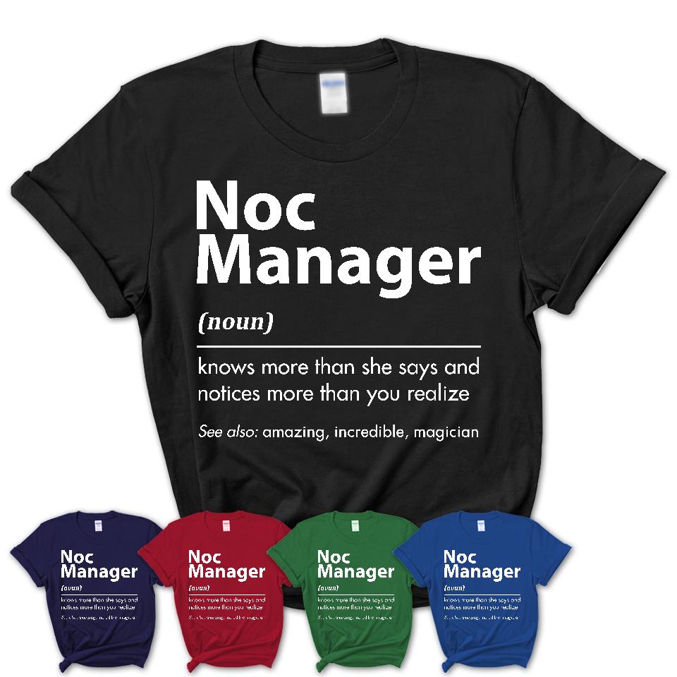 Funny Noc Manager Definition Shirt, New Job Gift for Noc Manager, Coworker Gift Idea