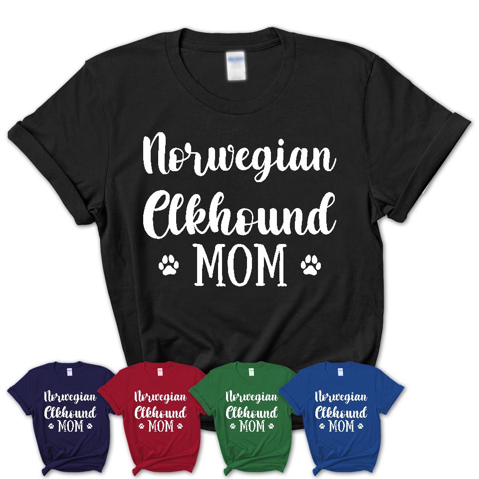 Funny Norwegian Elkhound Tshirt, Gift for Norwegian Elkhound Lovers, Norwegian Elkhound Mom Shirt, Dog Mama Shirt