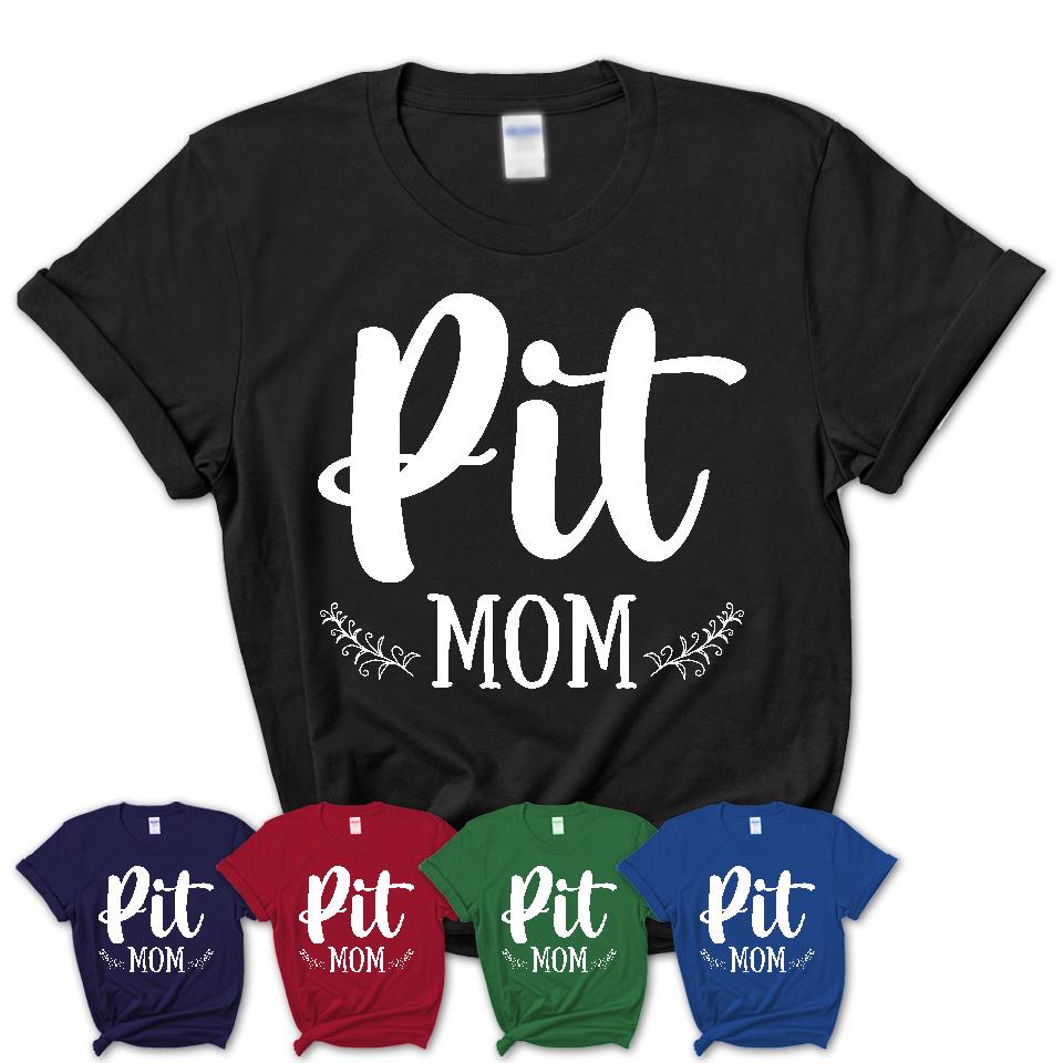Funny Pit Tshirt, Gift for Pit Lovers, Pit Mom Shirt, Animal Shirt