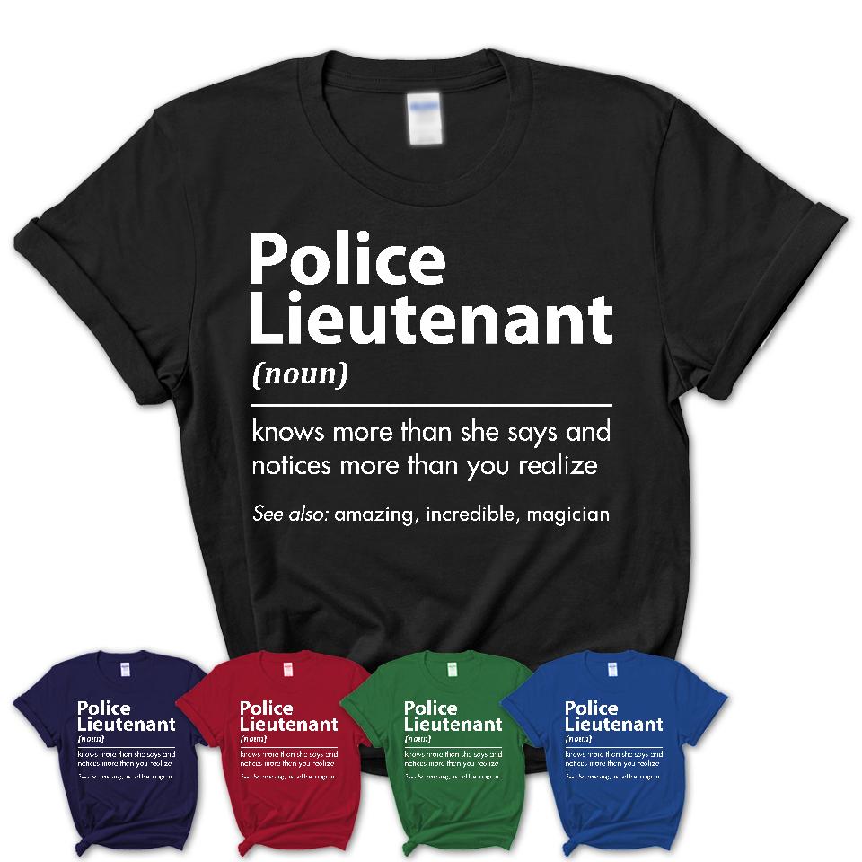Funny Police Lieutenant Definition Shirt, New Job Gift for Police Lieutenant, Coworker Gift Idea