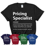 Funny Pricing Specialist Definition Shirt, New Job Gift for Pricing Specialist, Coworker Gift Idea