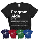 Funny Program Aide Definition Shirt, New Job Gift for Program Aide, Coworker Gift Idea