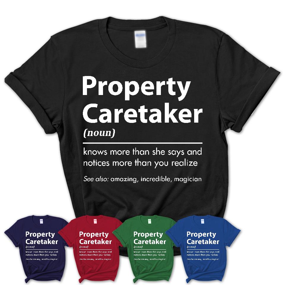 Funny Property Caretaker Definition Shirt, New Job Gift for Property Caretaker, Coworker Gift Idea