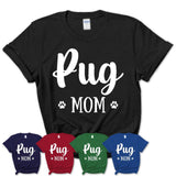 Funny Pug Tshirt, Gift for Pug Lovers, Pug Mom Shirt, Dog Mama Shirt