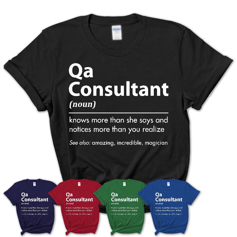 Funny Qa Consultant Definition Shirt, New Job Gift for Qa Consultant, Coworker Gift Idea