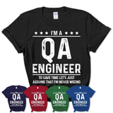 Funny Qa Engineer Never Wrong T-Shirt, New Job Gift for Coworker