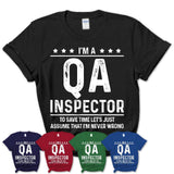 Funny Qa Inspector Never Wrong T-Shirt, New Job Gift for Coworker