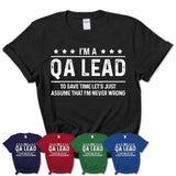 Funny Qa Lead Never Wrong T-Shirt, New Job Gift for Coworker