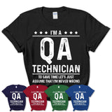Funny Qa Technician Never Wrong T-Shirt, New Job Gift for Coworker