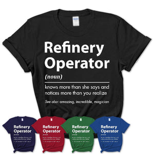 Funny Refinery Operator Definition Shirt, New Job Gift for Refinery Operator, Coworker Gift Idea