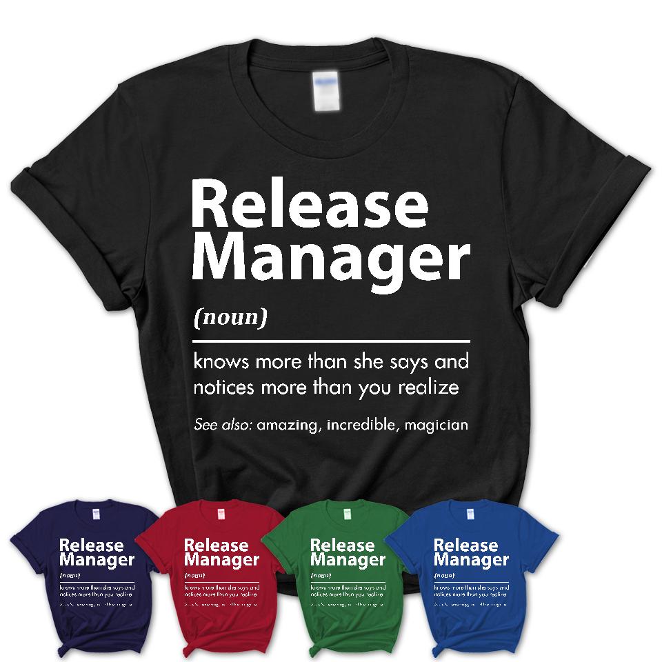 Funny Release Manager Definition Shirt, New Job Gift for Release Manager, Coworker Gift Idea