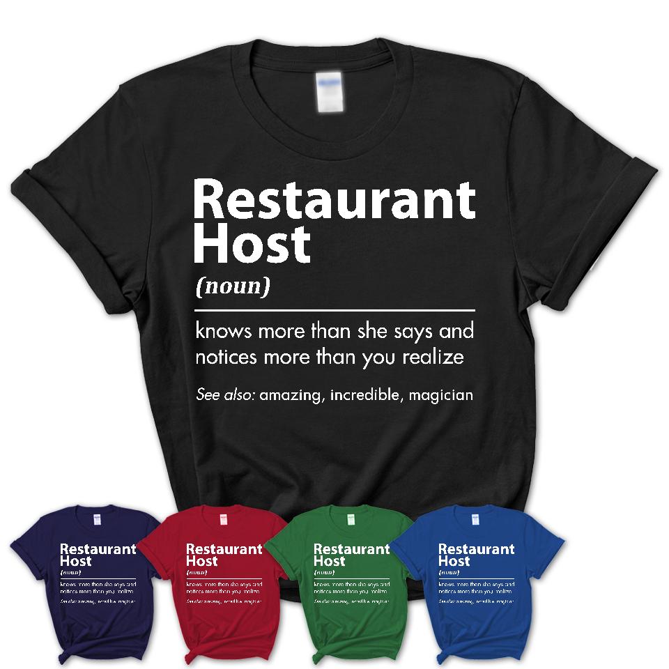 Funny Restaurant Host Definition Shirt, New Job Gift for Restaurant Host, Coworker Gift Idea