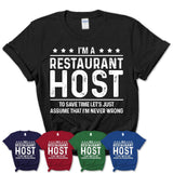 Funny Restaurant Host Never Wrong T-Shirt, New Job Gift for Coworker
