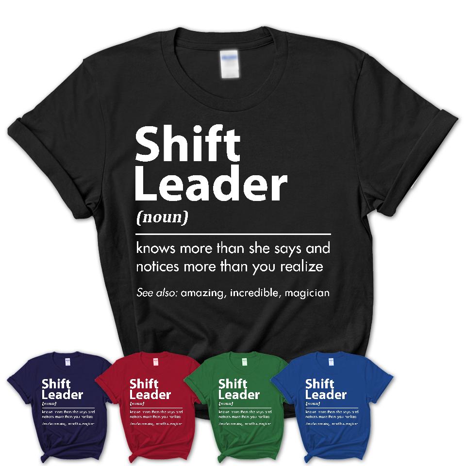 Funny Shift Leader Definition Shirt, New Job Gift for Shift Leader, Coworker Gift Idea