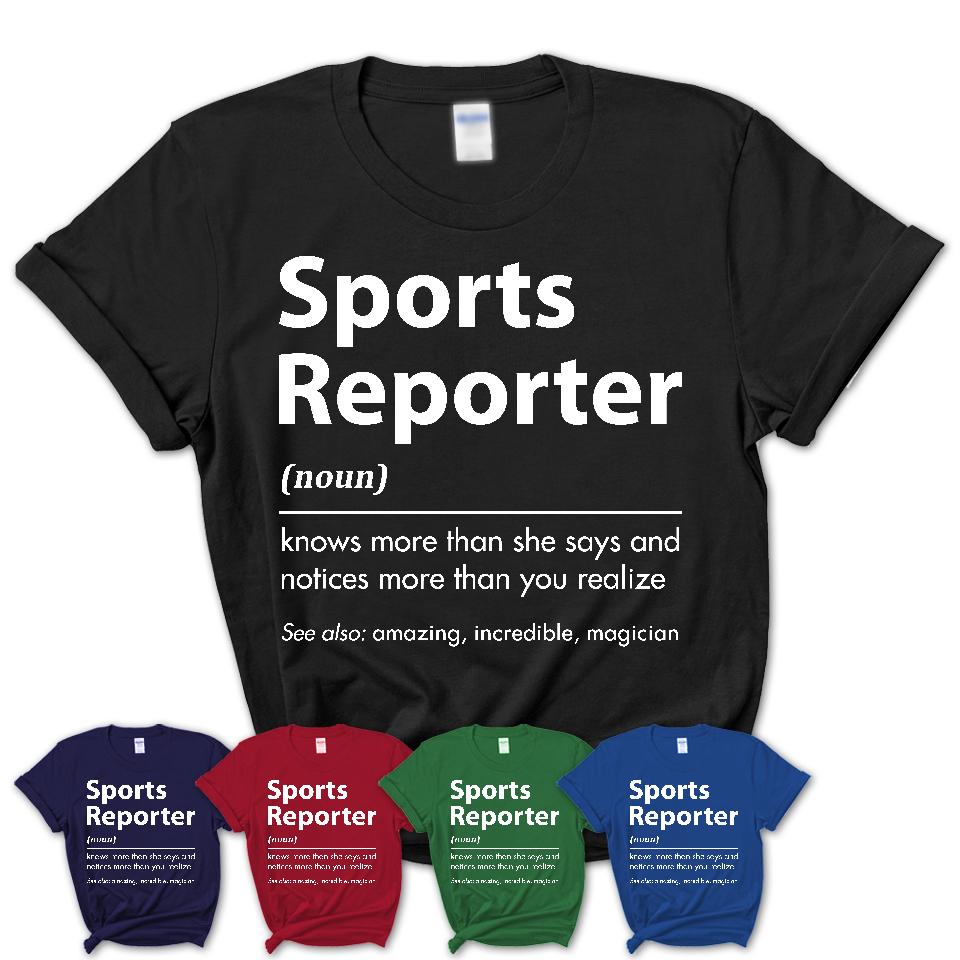 Funny Sports Reporter Definition Shirt, New Job Gift for Sports Reporter, Coworker Gift Idea