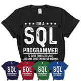 Funny Sql Programmer Never Wrong T-Shirt, New Job Gift for Coworker