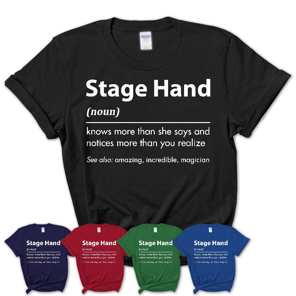 Funny Stage Hand Definition Shirt, New Job Gift for Stage Hand, Coworker Gift Idea