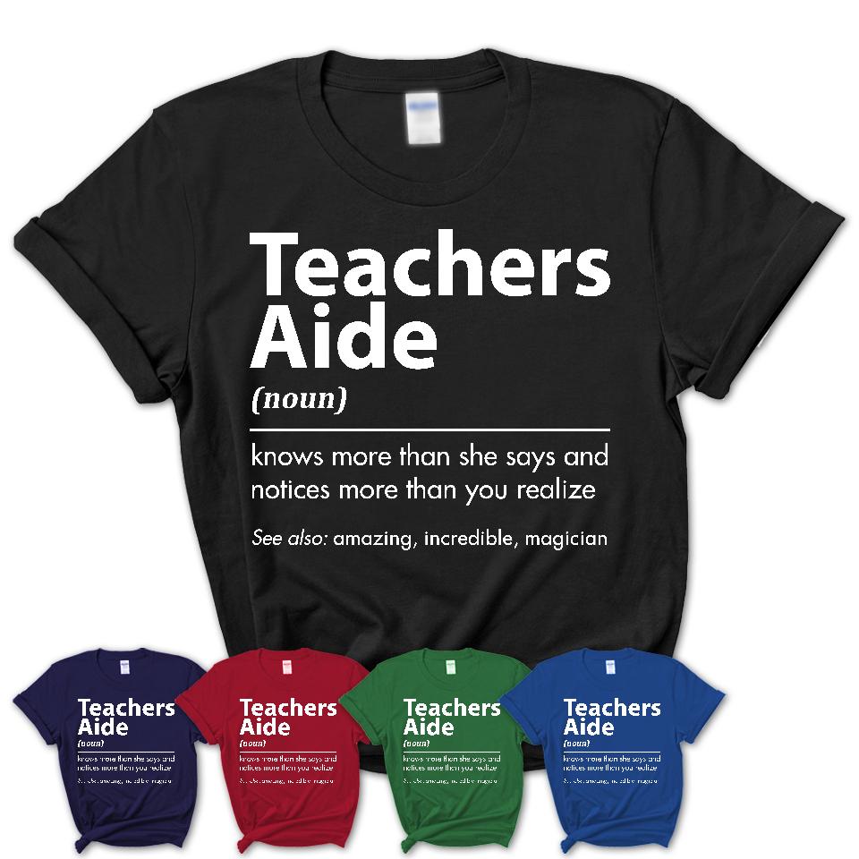 Funny Teachers Aide Definition Shirt, New Job Gift for Teachers Aide, Coworker Gift Idea