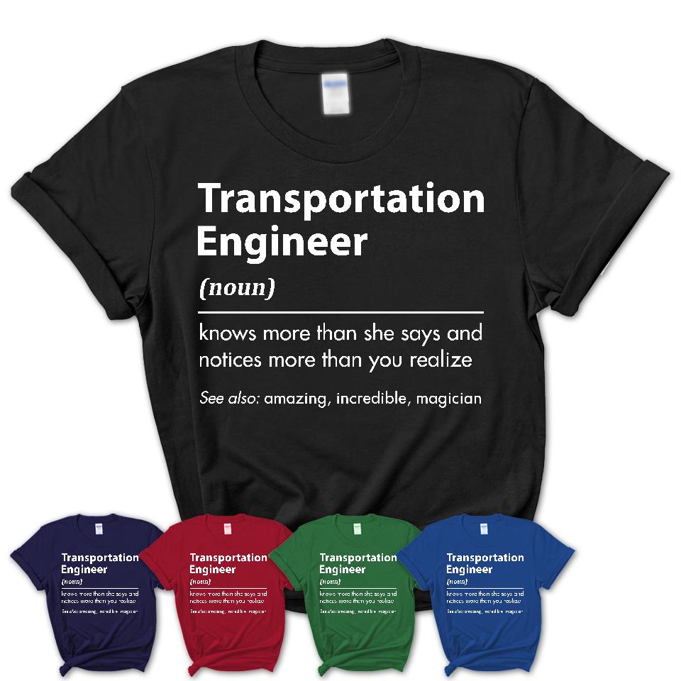 Funny Transportation Engineer Definition Shirt, New Job Gift for Transportation Engineer, Coworker Gift Idea