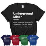 Funny Underground Miner Definition Shirt, New Job Gift for Underground Miner, Coworker Gift Idea