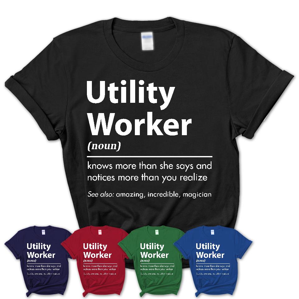 Funny Utility Worker Definition Shirt, New Job Gift for Utility Worker, Coworker Gift Idea