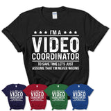 Funny Video Coordinator Never Wrong T-Shirt, New Job Gift for Coworker