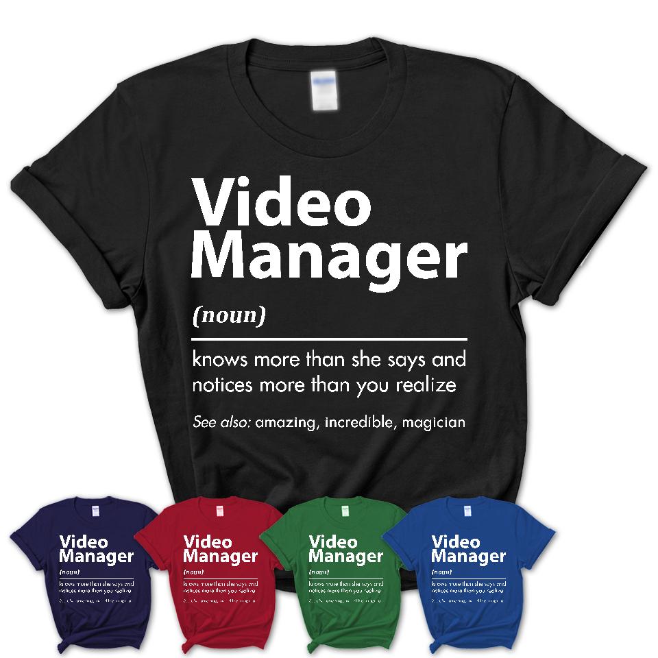 Funny Video Manager Definition Shirt, New Job Gift for Video Manager, Coworker Gift Idea