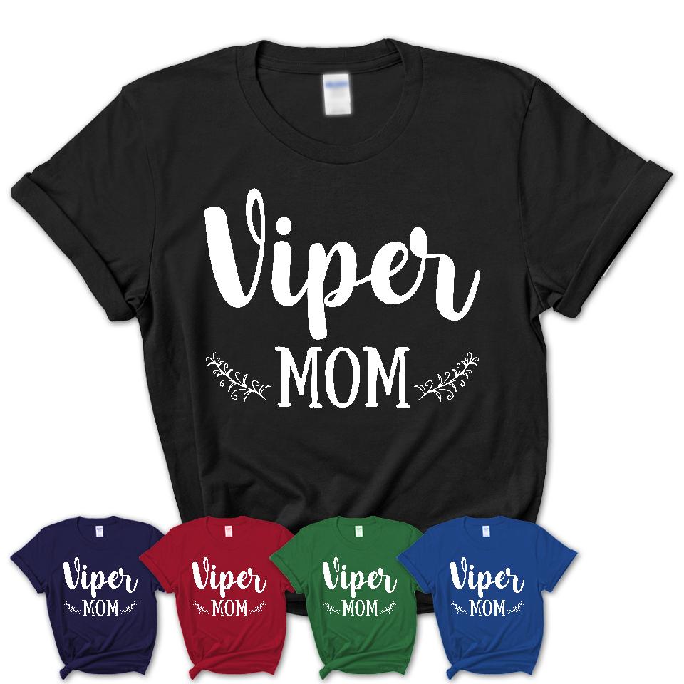 Funny Viper Tshirt, Gift for Viper Lovers, Viper Mom Shirt, Animal Shirt