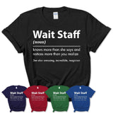 Funny Wait Staff Definition Shirt, New Job Gift for Wait Staff, Coworker Gift Idea