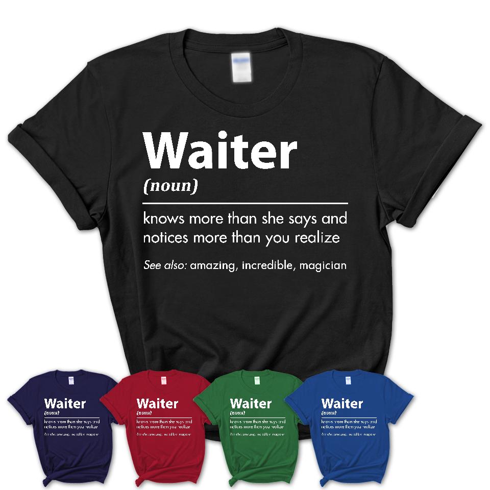 Funny Waiter Definition Shirt, New Job Gift for Waiter, Coworker Gift Idea