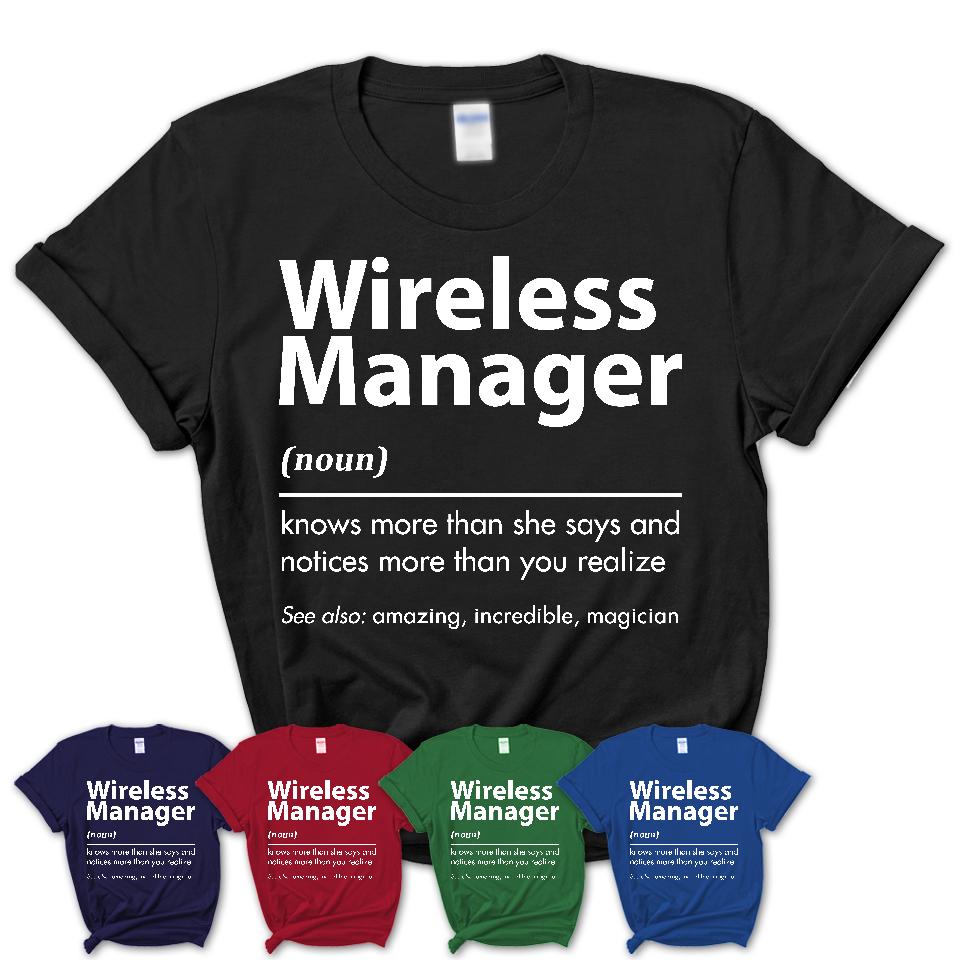 Funny Wireless Manager Definition Shirt, New Job Gift for Wireless Manager, Coworker Gift Idea