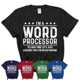 Funny Word Processor Never Wrong T-Shirt, New Job Gift for Coworker