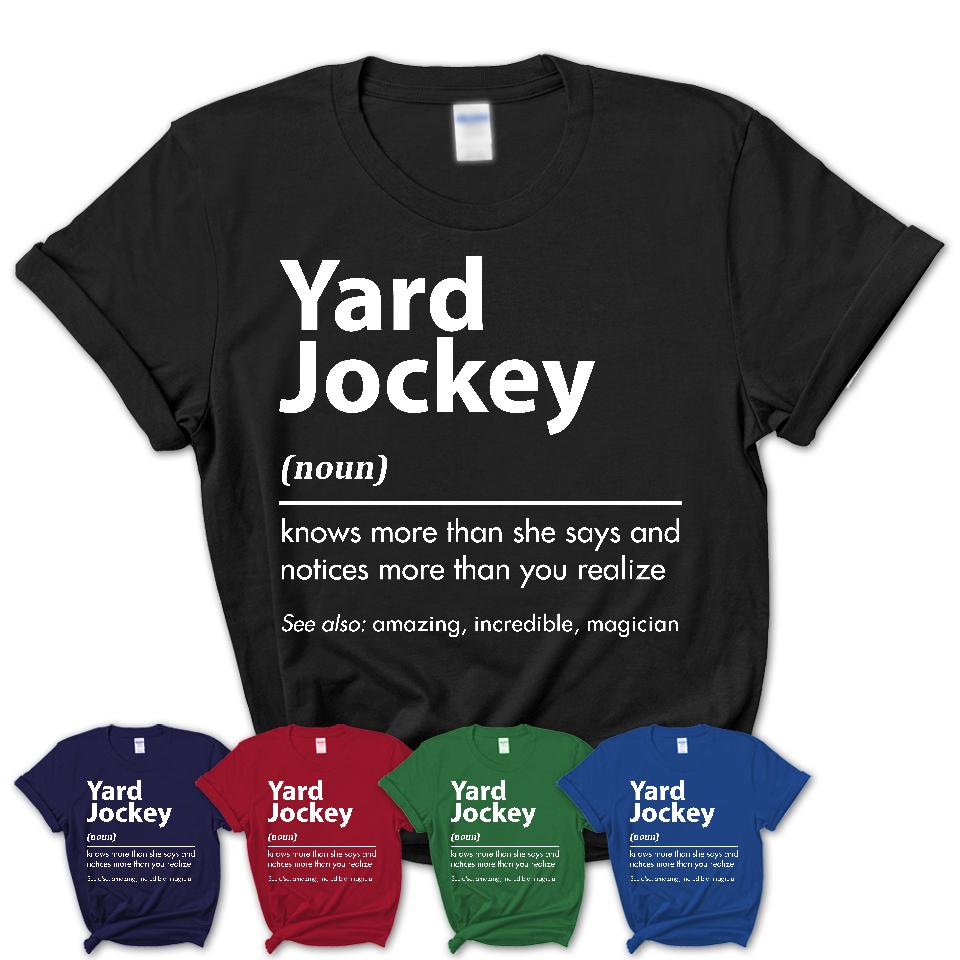 Funny Yard Jockey Definition Shirt, New Job Gift for Yard Jockey, Coworker Gift Idea
