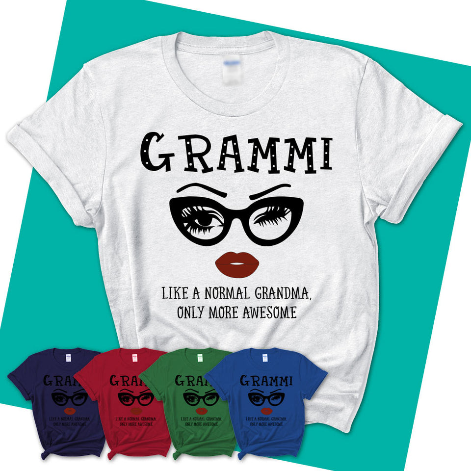 Womens-T-Shirt-GRAMMI-Like-A-Normal-Grandma-Shirt-Awesome-Grandma-T-shirt-Birthday-Gift-for-Grandmas-58.jpg