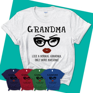 Womens-T-Shirt-GRANDMA-Like-A-Normal-Grandma-Shirt-Awesome-Grandma-T-shirt-Birthday-Gift-for-Grandmas-61.jpg