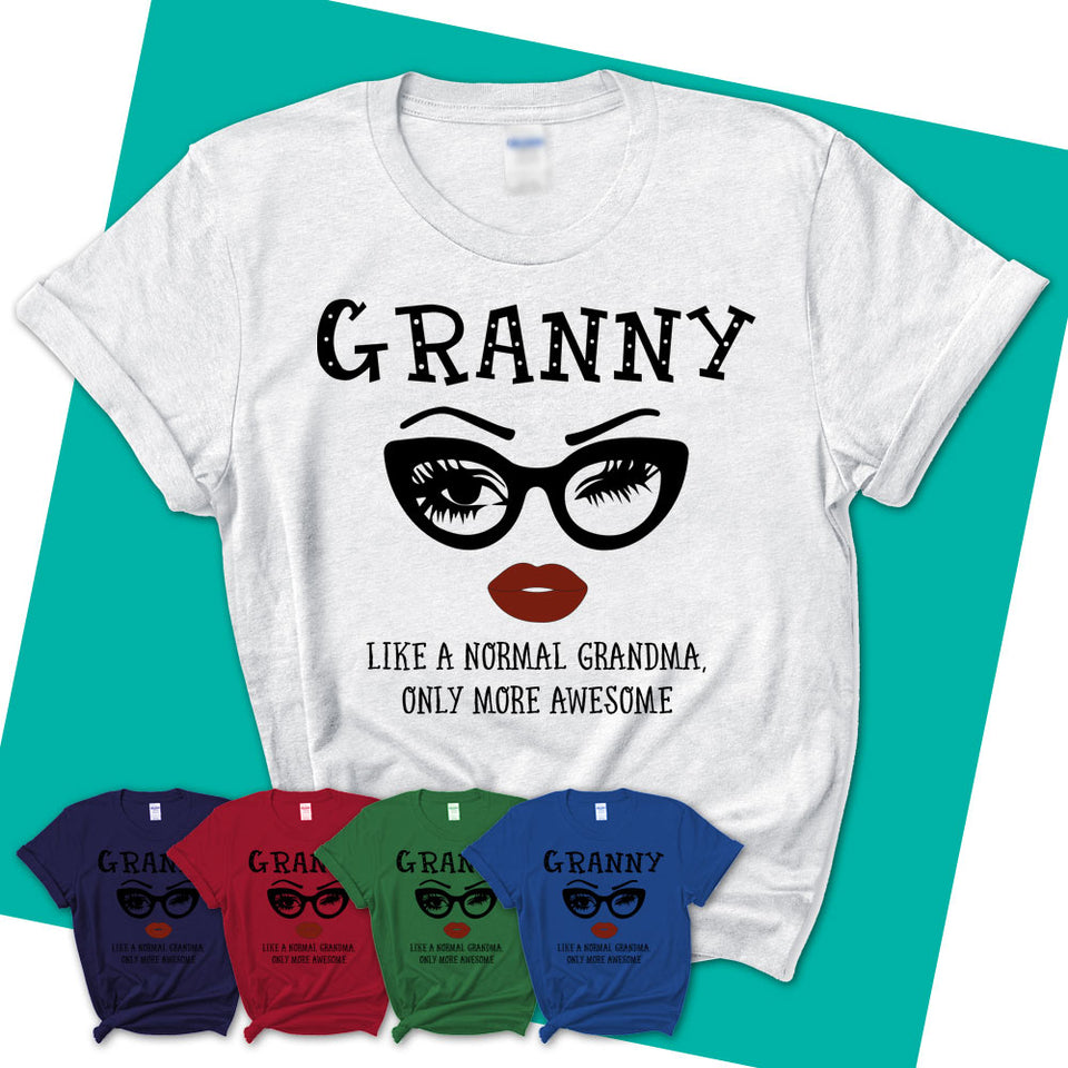 Womens-T-Shirt-GRANNY-Like-A-Normal-Grandma-Shirt-Awesome-Grandma-T-shirt-Birthday-Gift-for-Grandmas-64.jpg