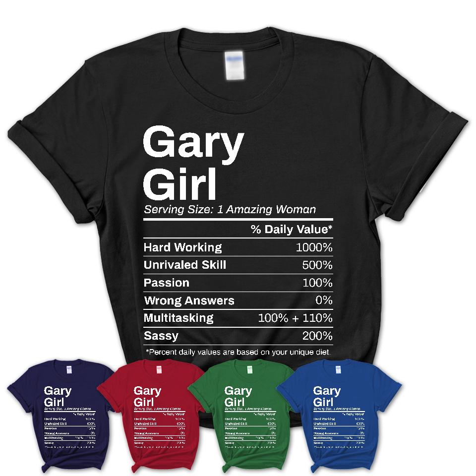 Gary Girl Indiana Nutrition Facts Proud Vintage Sport Born Living City Home Roots USA Gift Women T-Shirt