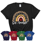Gis Analyst Because Your Life Worth My Time Rainbow T-Shirt