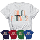 Great Pyrenees Mama Shirt, Mom Of Great Pyrenees Shirt, Dog Mom Gifts