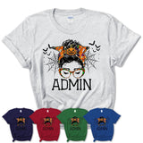 Halloween Admin Shirt, Messy Bun Girl Shirt, Funny Coworker Gift in Halloween, Scary Costume Team Shirt