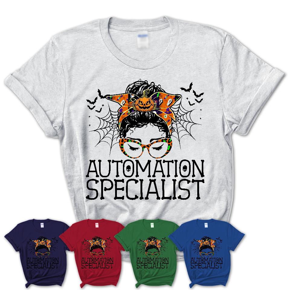 Halloween Automation Specialist Shirt, Messy Bun Girl Shirt, Funny Coworker Gift in Halloween, Scary Costume Team Shirt