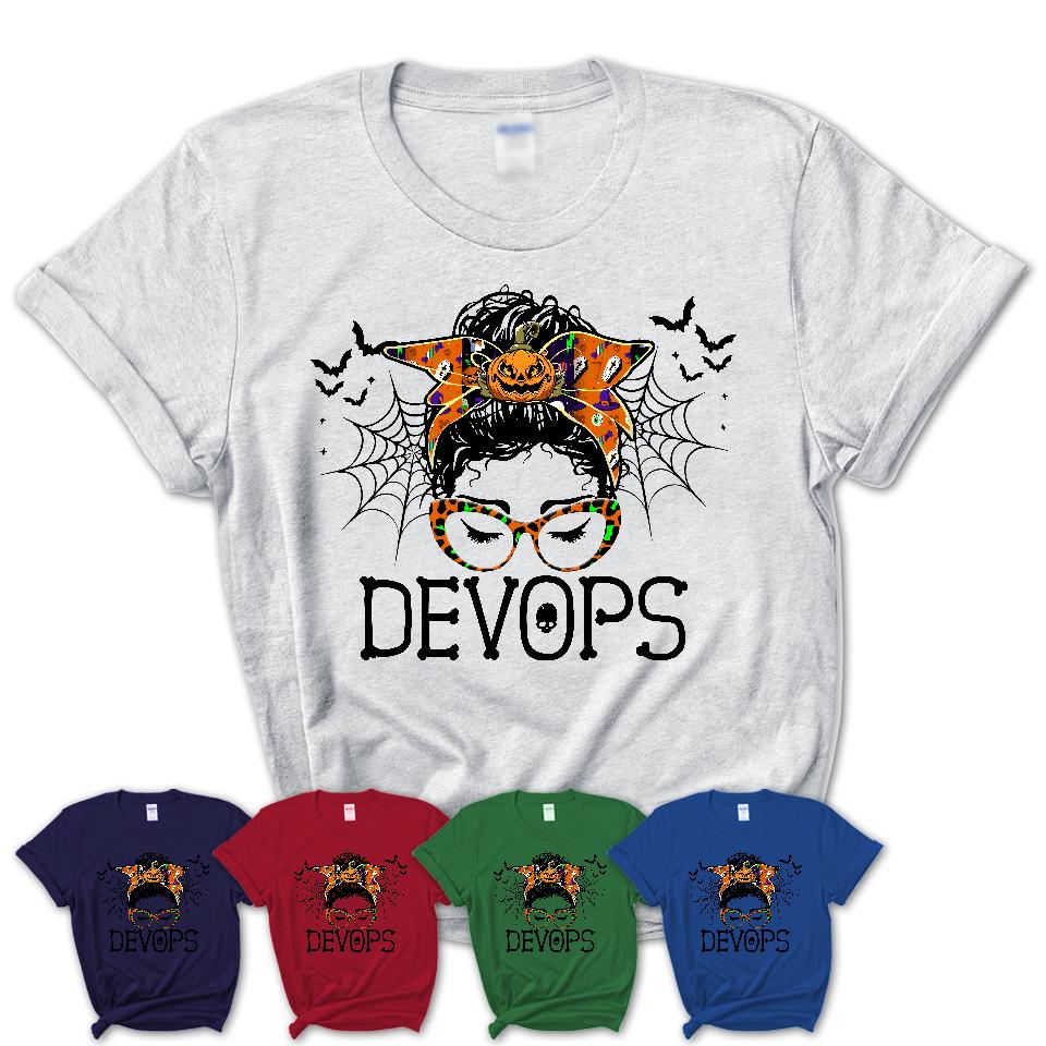 Halloween Devops Shirt, Messy Bun Girl Shirt, Funny Coworker Gift in Halloween, Scary Costume Team Shirt