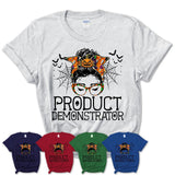 Halloween Product Demonstrator Shirt, Messy Bun Girl Shirt, Funny Coworker Gift in Halloween, Scary Costume Team Shirt