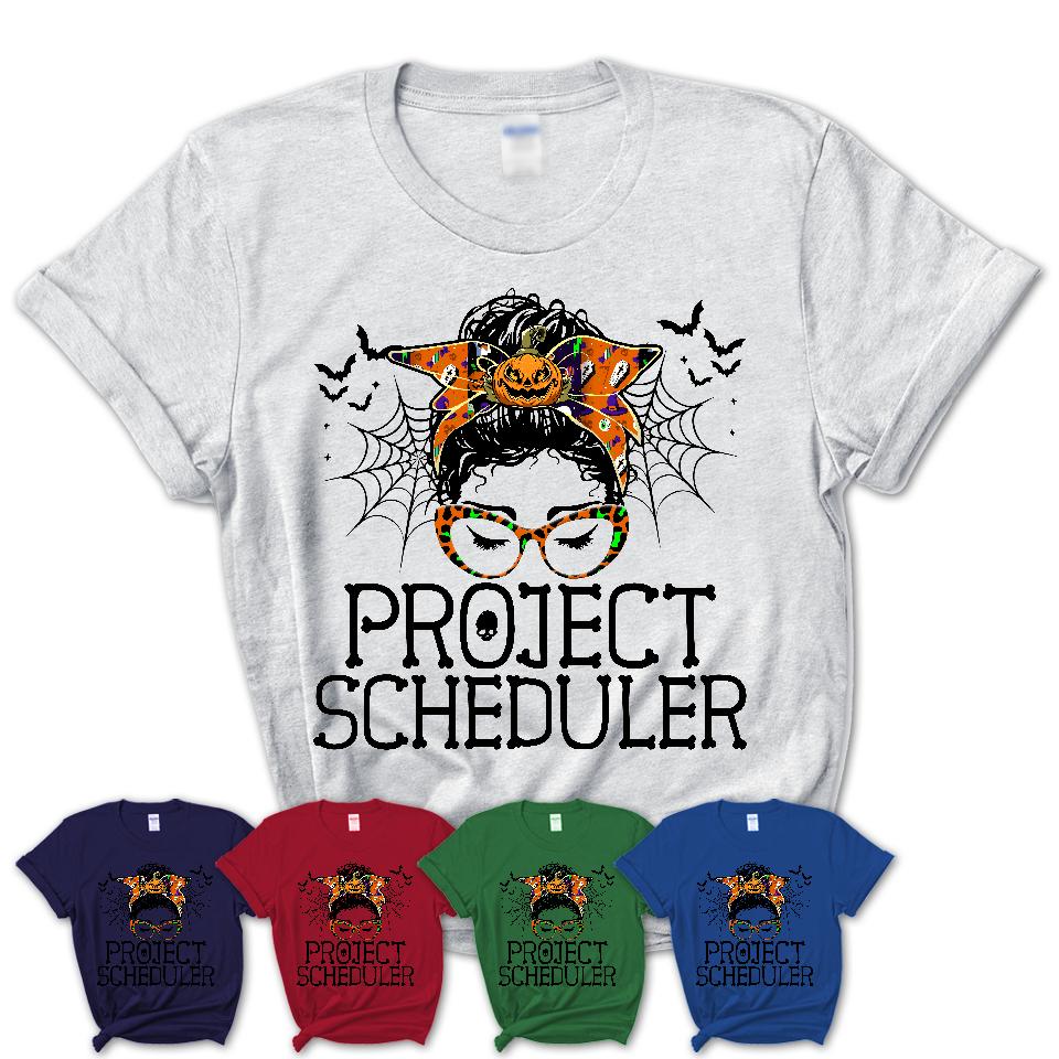 Halloween Project Scheduler Shirt, Messy Bun Girl Shirt, Funny Coworker Gift in Halloween, Scary Costume Team Shirt