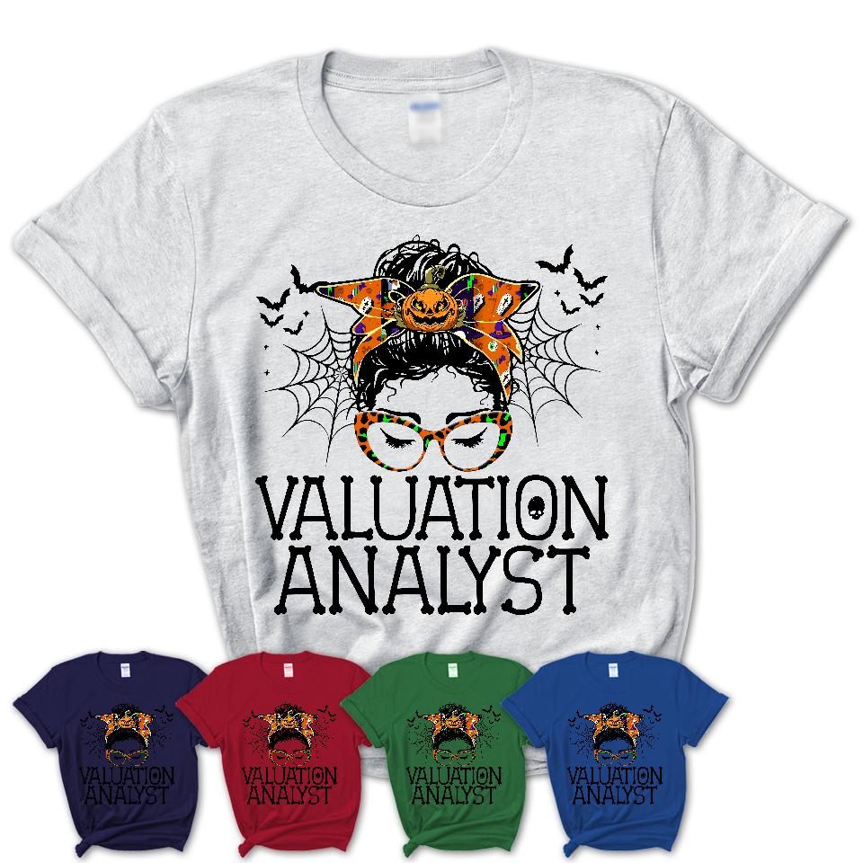 Halloween Valuation Analyst Shirt, Messy Bun Girl Shirt, Funny Coworker Gift in Halloween, Scary Costume Team Shirt