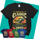 Womens-T-Shirt-I'm-Not-Old-I'm-A-Classic-1950-Shirt-Vintage-1950-Shirt-1950-Shirt-Born-In-1950-Gifts-1950-Birthday-Gifts-10.jpg